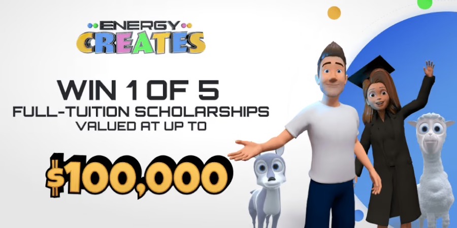 Energy Creates promo: win 1 of 5 full-tuition scholarships valued up to $100,000.